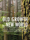 Old Growth in a New World (eBook): A Pacific Northwest Icon Reexamined